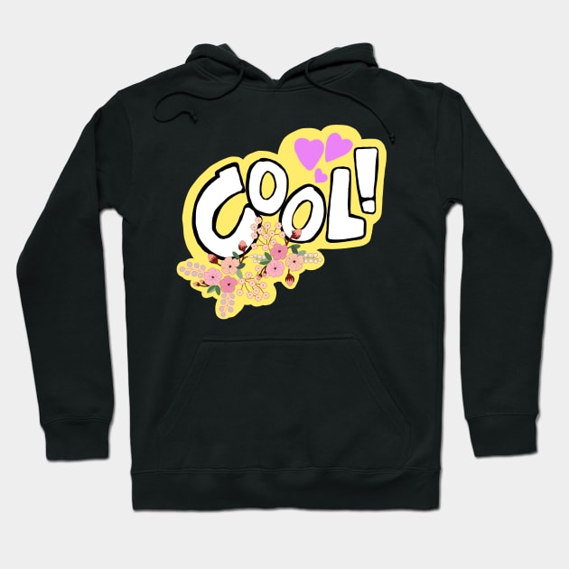 Cool! Hoodie by IdinDesignShop